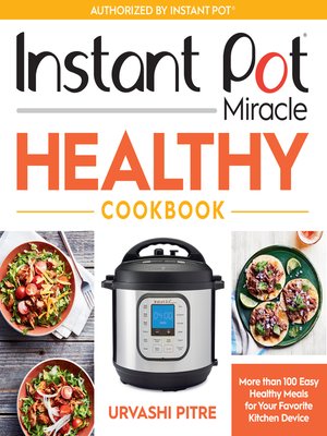 cover image of Instant Pot Miracle Healthy Cookbook
